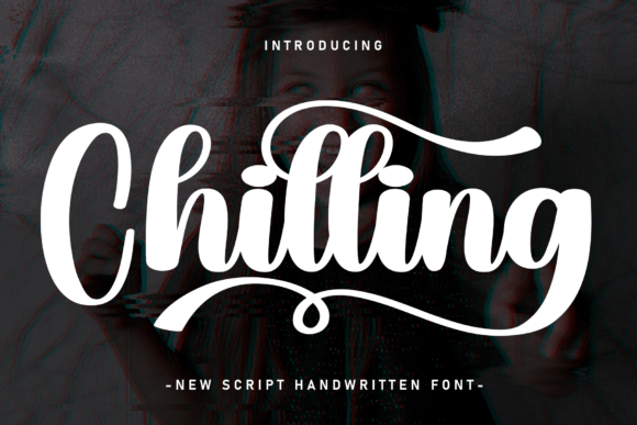 Chilling: The Handwritten Font That Elevates Modern Marketing Design