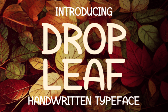 Drop Leaf Font: Elevating Digital Marketing with Nostalgic Elegance