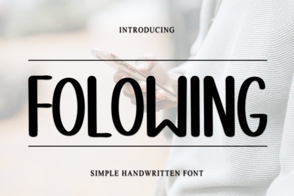 Folowing: A Stylish Handwritten Font for Modern Editorial Design