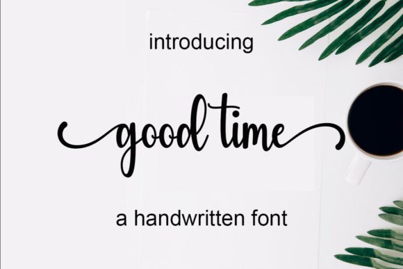 Good Time: The Handwritten Font That Adds Charm to Every Maker’s Project